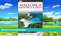 Big Deals  DK Eyewitness Travel Guide: Mallorca, Menorca   Ibiza  Best Seller Books Best Seller