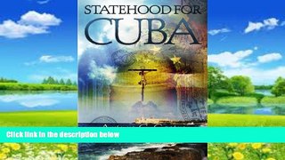 Big Deals  Statehood for Cuba  Full Ebooks Most Wanted