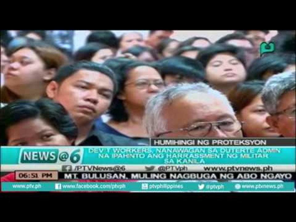 [News@6] Dev't Workers: Ipahinto ang harrassment ng militar sa kanila [06|23|16]