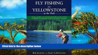 Buy NOW  Fly Fishing the Yellowstone in the Park  Premium Ebooks Best Seller in USA