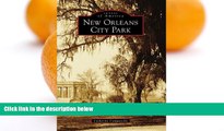 Deals in Books  New Orleans City Park (Images of America)  Premium Ebooks Online Ebooks
