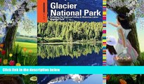 Deals in Books  Insiders  GuideÂ® to Glacier National Park: Including The Flathead Valley