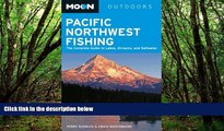 Deals in Books  Moon Pacific Northwest Fishing: The Complete Guide to Lakes, Streams, and