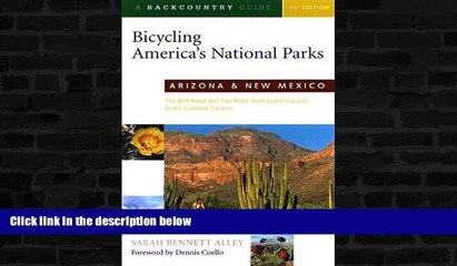 Buy NOW  Bicycling America s National Parks: Arizona and New Mexico: The Best Road and Trail Rides