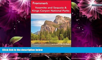 Download Video: Deals in Books  Frommer s Yosemite and Sequoia / Kings Canyon National Parks (Park Guides)