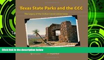 Deals in Books  Texas State Parks and the CCC: The Legacy of the Civilian Conservation Corps