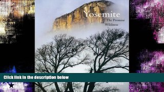 Buy NOW  Yosemite: The Promise of Wildness  READ PDF Best Seller in USA