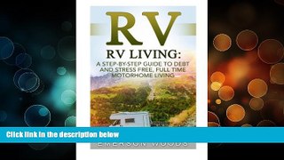 Buy NOW  RV: RV Living: A Step-By-Step Guide to Debt and Stress Free, Full Time Motorhome Living