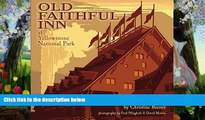 Buy NOW  Old Faithful Inn  Premium Ebooks Best Seller in USA
