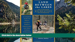 Deals in Books  Land Between The Lakes Outdoor Recreation Handbook: A Complete Guide for Hikers,