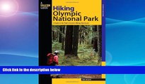 Buy NOW  Hiking Olympic National Park, 2nd: A Guide to the Park s Greatest Hiking Adventures