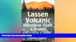Deals in Books  Lassen Volcanic National Park   Vicinity: A Natural History Guide to Lassen