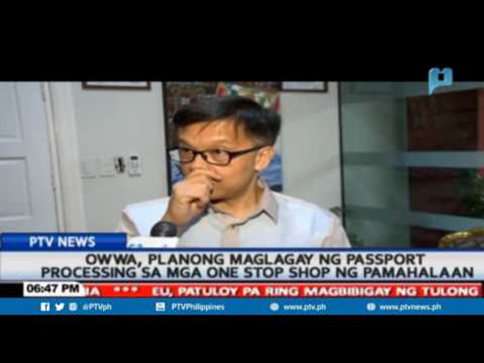 OWWA, planong maglagay ng passport processing sa mga one-stop shop ng Pamahalaan