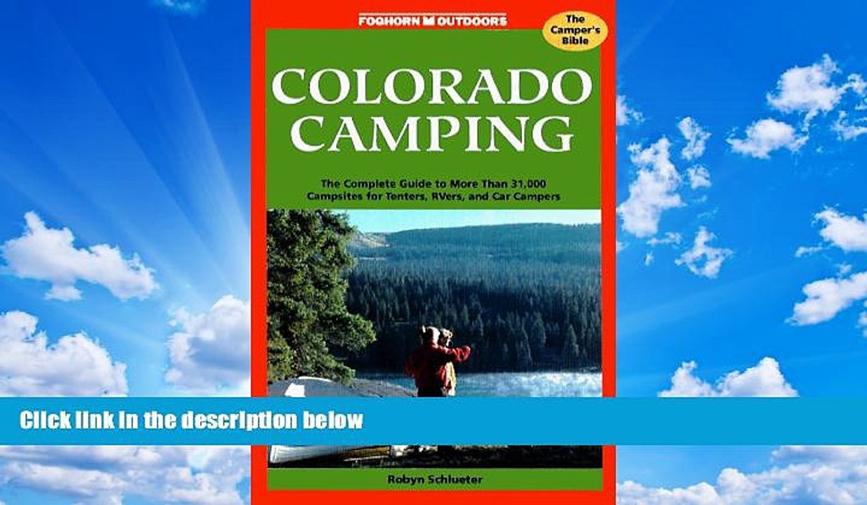Big Sales  Colorado Camping: The Complete Guide to More Than 30,000 Campsites for Tenters, Rvers,