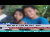 AFP: ASG bandits are drug users