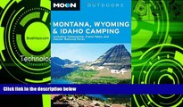 Deals in Books  Moon Montana, Wyoming   Idaho Camping: Including Yellowstone, Grand Teton, and