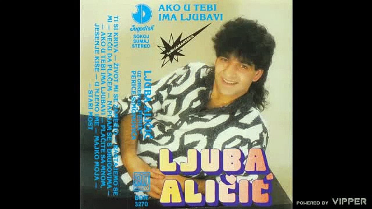 Ljuba Alicic - Stari most - (Audio 1988)