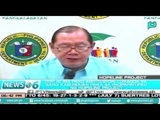 [News@6] DOH at iba pang institusyon, lumagda sa kasunduan para sa Hopeline Project [07|07|16]