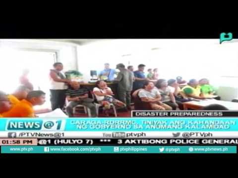 [News@1] CARAGA-RDRRMC, tiniyak ang kahandaan ng gobyerno sa anumang kalamidad [07|07|16]