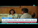 [PTVNews-6pm] VP Leni, naaalarma sa extra-judicial killings [07|12|16]