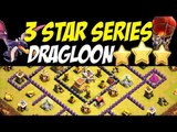 3 Star Series: Dragloon Attack Strategy TH8 vs TH 8 Wide War Base #37 | Clash of Clans