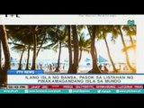 [PTVNews] Ilang isla sa bansa, pasok sa listahan ng pinakamagandang isla sa mundo  [07|28|16]
