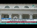 [PTVNews] SC, naglabas ng TRO vs. pagpapatupad ng curfew sa Maynila, QC at Navotas [07|26|16]