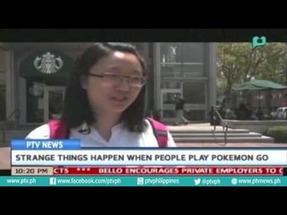 [PTVNews] Strange things happen when people play Pokemon Go