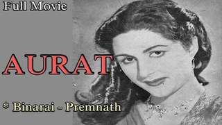 Aurat | Full Hindi Movie | Popular Hindi Movies | Premnath - Binarai