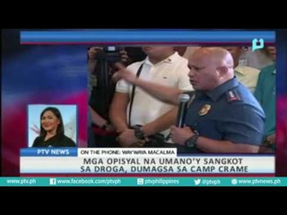 [PTVNews] Mga opisyal na umano'y sangkot sa droga, dumagsa sa Camp Crame [08|08|16]