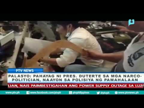 [PTVNews-6pm]Palasyo: pahayag ni Pres. Duterte sa mga Narco-Politician, naayon sa polisiya