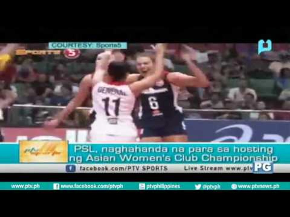 [PTVSports]PSL, naghahanda na para sa hosting ng Asian Women’s Club Championship [08|04|16]
