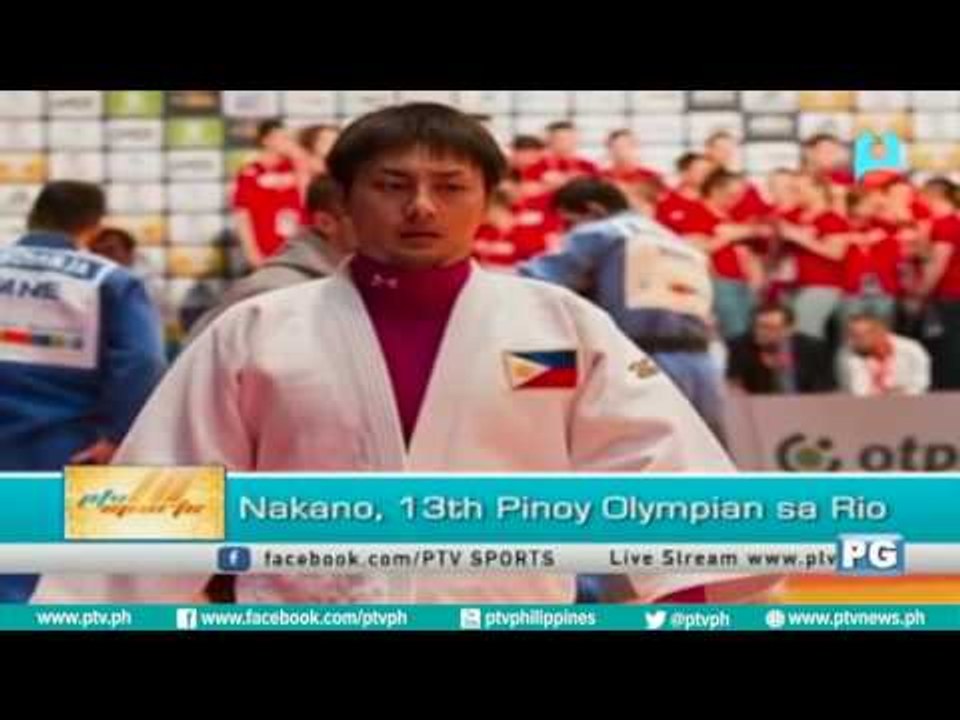 [PTVSports] Nakano, 13th Pinoy Olympian sa Rio[08|04|16]