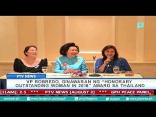 [PTVNews-1pm] VP Robredo, ginawaran ng "Honorary Outstanding Woman in 2016" sa Thailand