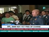 [PTVNews] 911 and 8888 hotlines not yet free of charge