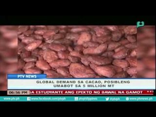 [PTVNews] Global demand sa cacao, posibleng umabot sa 5 million MT [07|29|16]