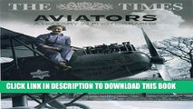 Best Seller The Times Aviators: A History in Photographs Free Download