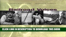 Best Seller Railroad Voices: Narratives by Linda Niemann, Photographs by Lina Bertucci Free Read