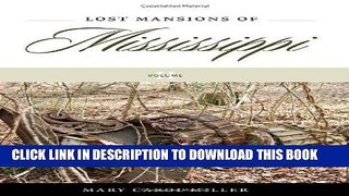 Ebook Lost Mansions of Mississippi, Volume II Free Read