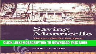Best Seller Saving Monticello: The Levy Family s Epic Quest to Rescue the House that Jefferson