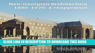 Ebook Neo-Georgian Architecture 1880-1970 Free Download