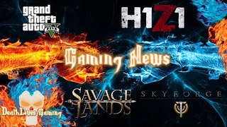 GTA V PC Delayed, H1Z1 PTW, Savage Lands and Skyforge Combat | Gaming News