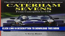 Ebook Caterham Sevens: The Official Story of a Unique British Sportscar from Conception to CSR