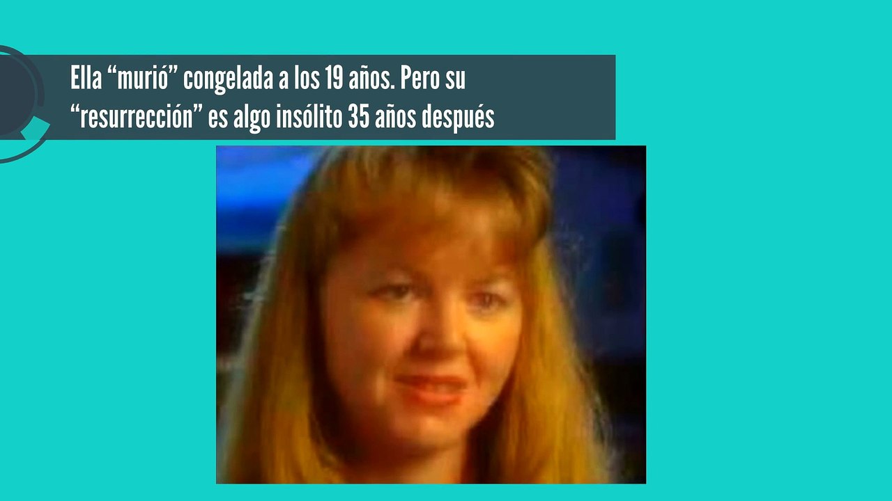 Ella “murió” congelada a los 19 años.