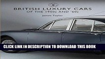 Best Seller British Luxury Cars of the 1950s and  60s (Shire Library) Free Read