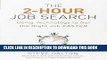 [PDF] The 2-Hour Job Search: Using Technology to Get the Right Job Faster Popular Online