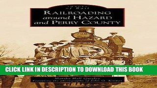 Best Seller Railroading  Around  Hazard  and  Perry   County  (KY)  (Images  of  Rail) Free Read