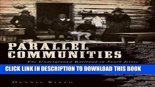 Ebook Parallel Communities: The Underground Railroad in South Jersey (American Heritage) Free