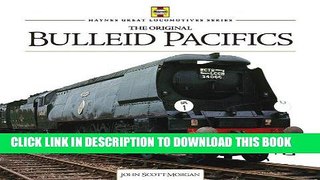 Ebook Bulleid Pacifics (Haynes Great Locomotives) Free Read