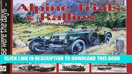 Ebook Alpine Trails   Rallies: Mountain Motor Sport 1910-1973 (Those were the days...) Free Download